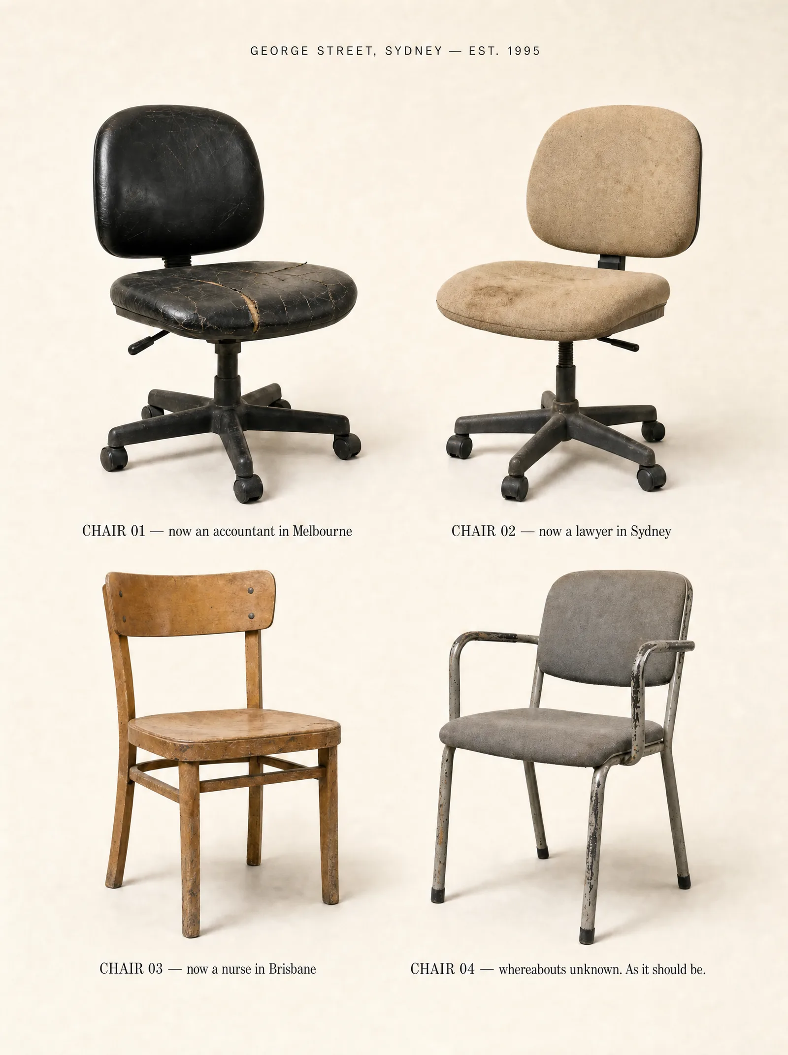 Four worn chairs from the first George Street office in Sydney — the first four students, est. 1995